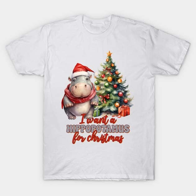 I Want A Hippopotamus For Christmas T-Shirt by MZeeDesigns